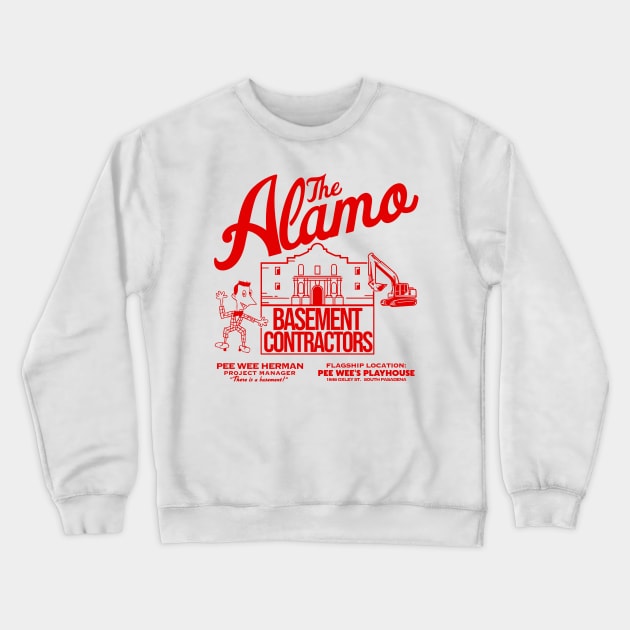 Pee Wee Herman's Alamo Basement Contractors Crewneck Sweatshirt by darklordpug